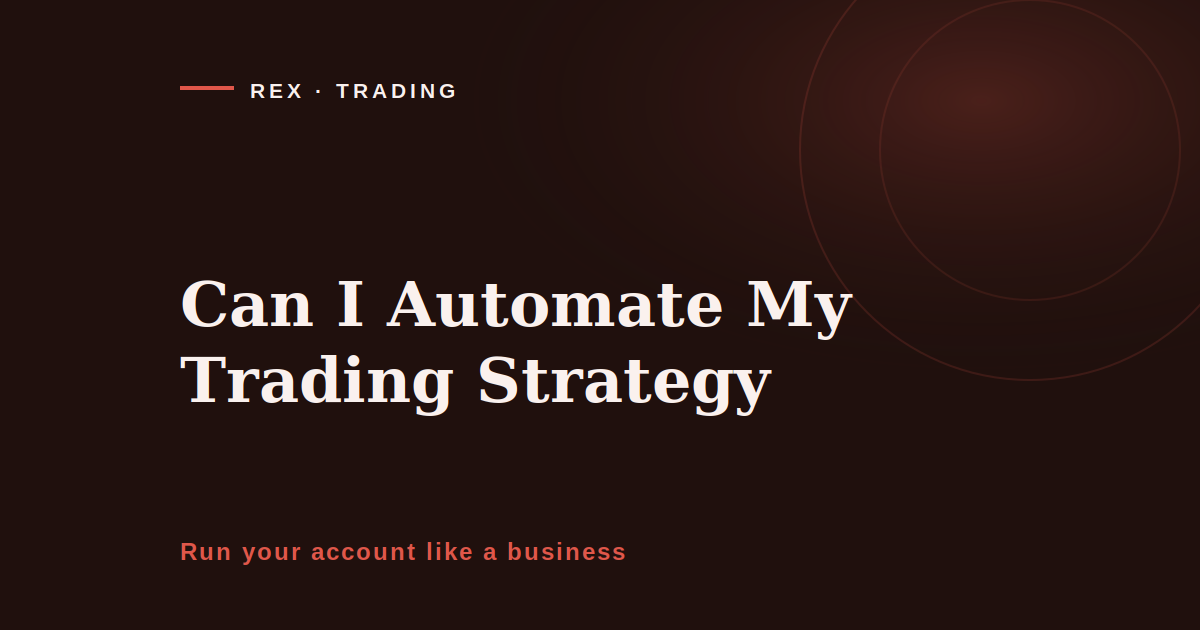 Can I automate my trading strategy, REX Trading Signal cover image on automation as a business decision