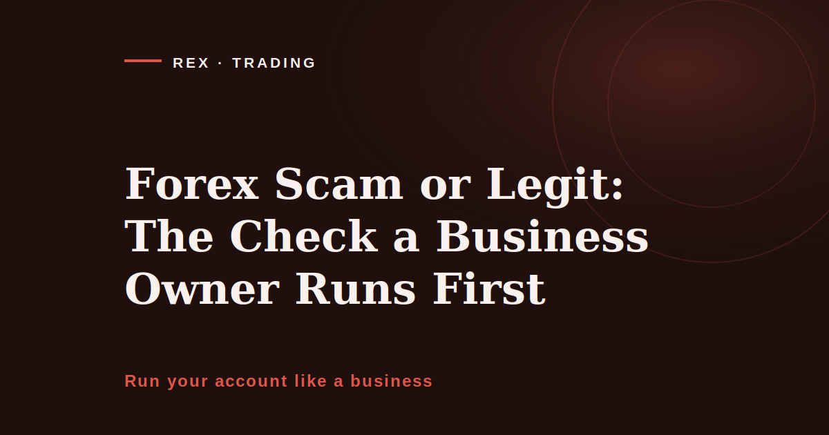 Forex scam or legit, REX Trading Signal cover image on the counterparty check a business owner runs before funding an account