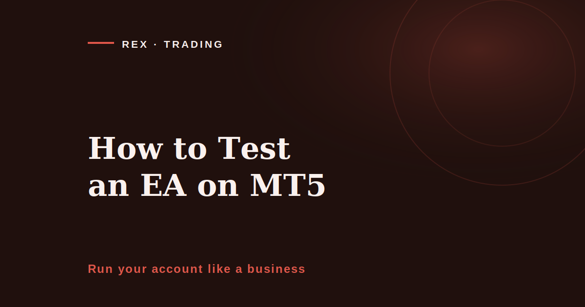How to test an ea on mt5, REX Trading Signal cover image on treating a backtest as due diligence before funding a robot